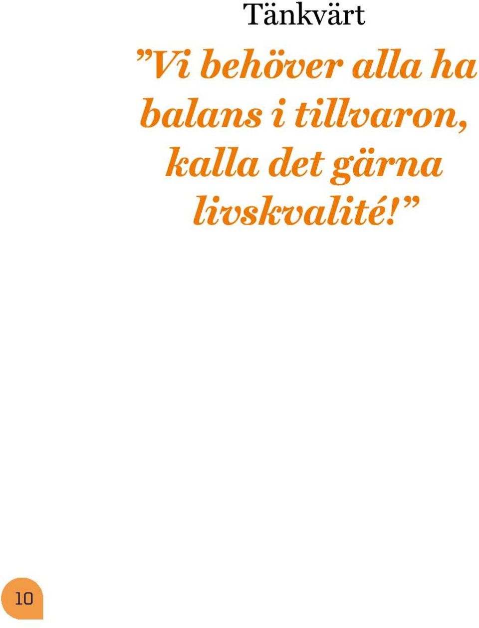 balans i tillvaron,