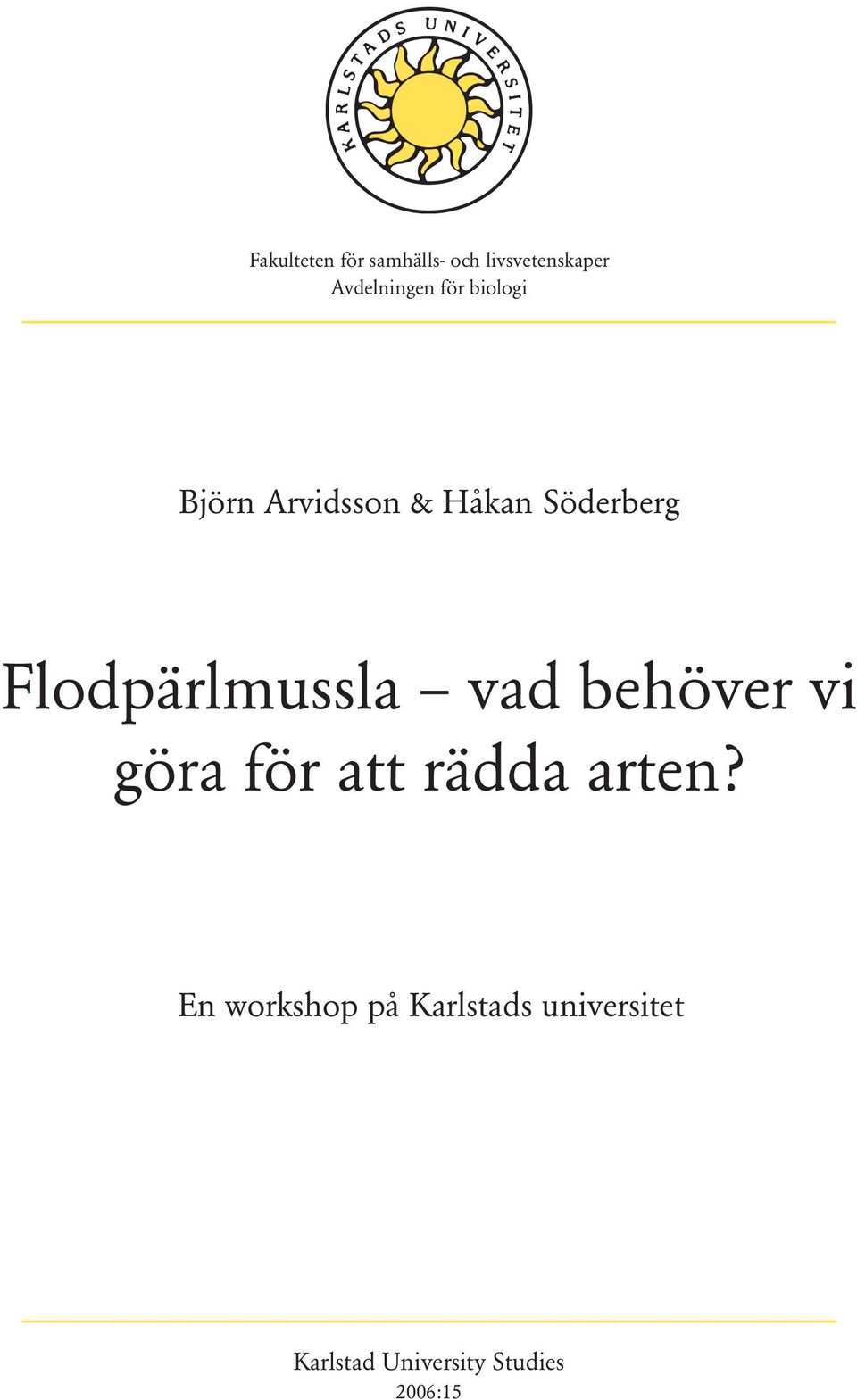 Flodpärlmussla vad behöver vi göra för att rädda arten?