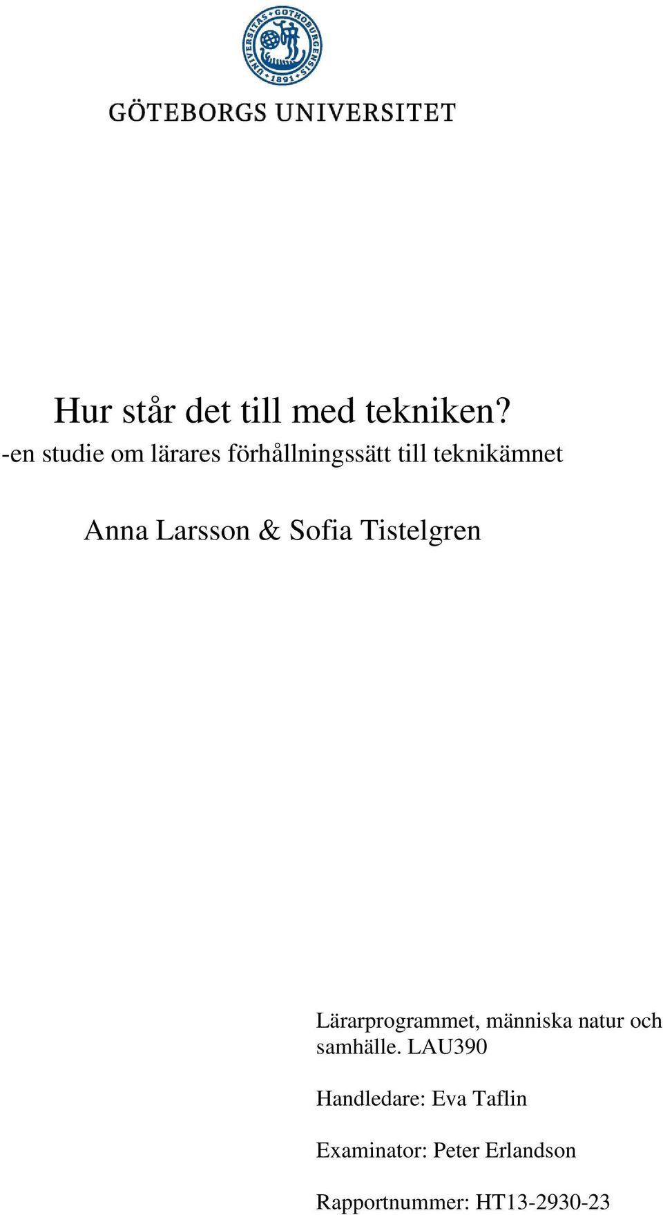Larsson & Sofia Tistelgren Lärarprogrammet, människa natur och