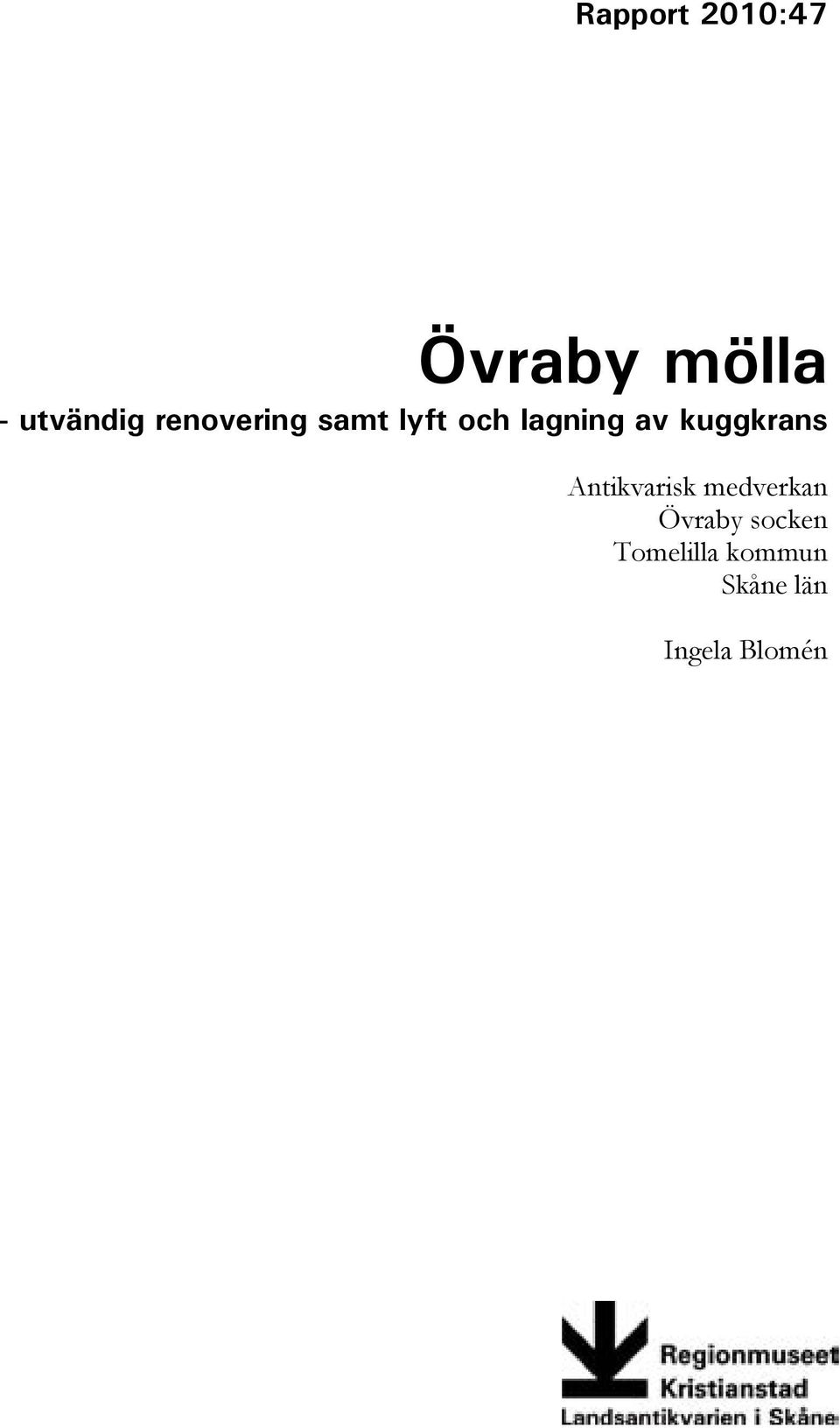 kuggkrans Antikvarisk medverkan Övraby