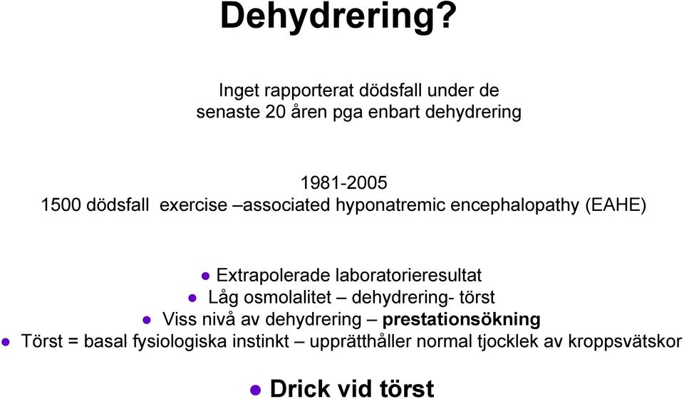 dödsfall exercise associated hyponatremic encephalopathy (EAHE) Extrapolerade