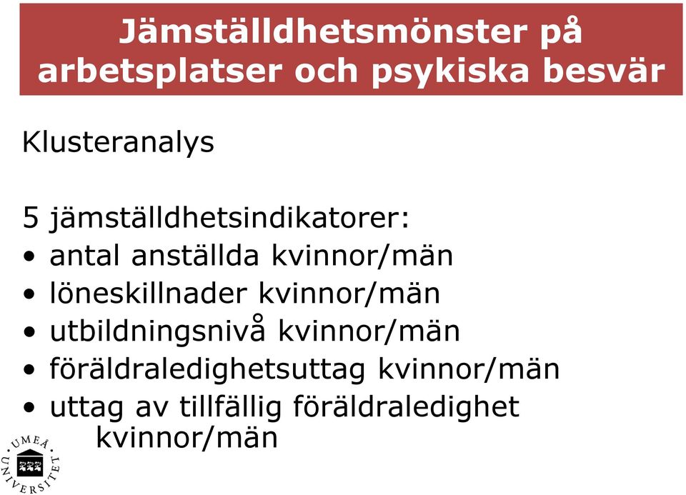 kvinnor/män löneskillnader kvinnor/män utbildningsnivå kvinnor/män