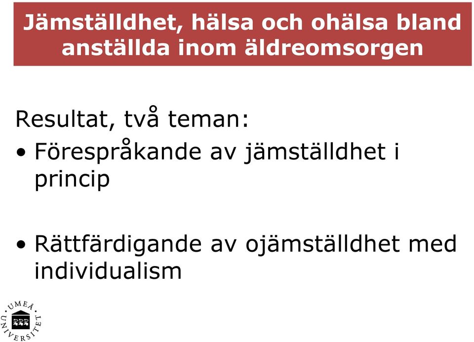 teman: Förespråkande av jämställdhet i