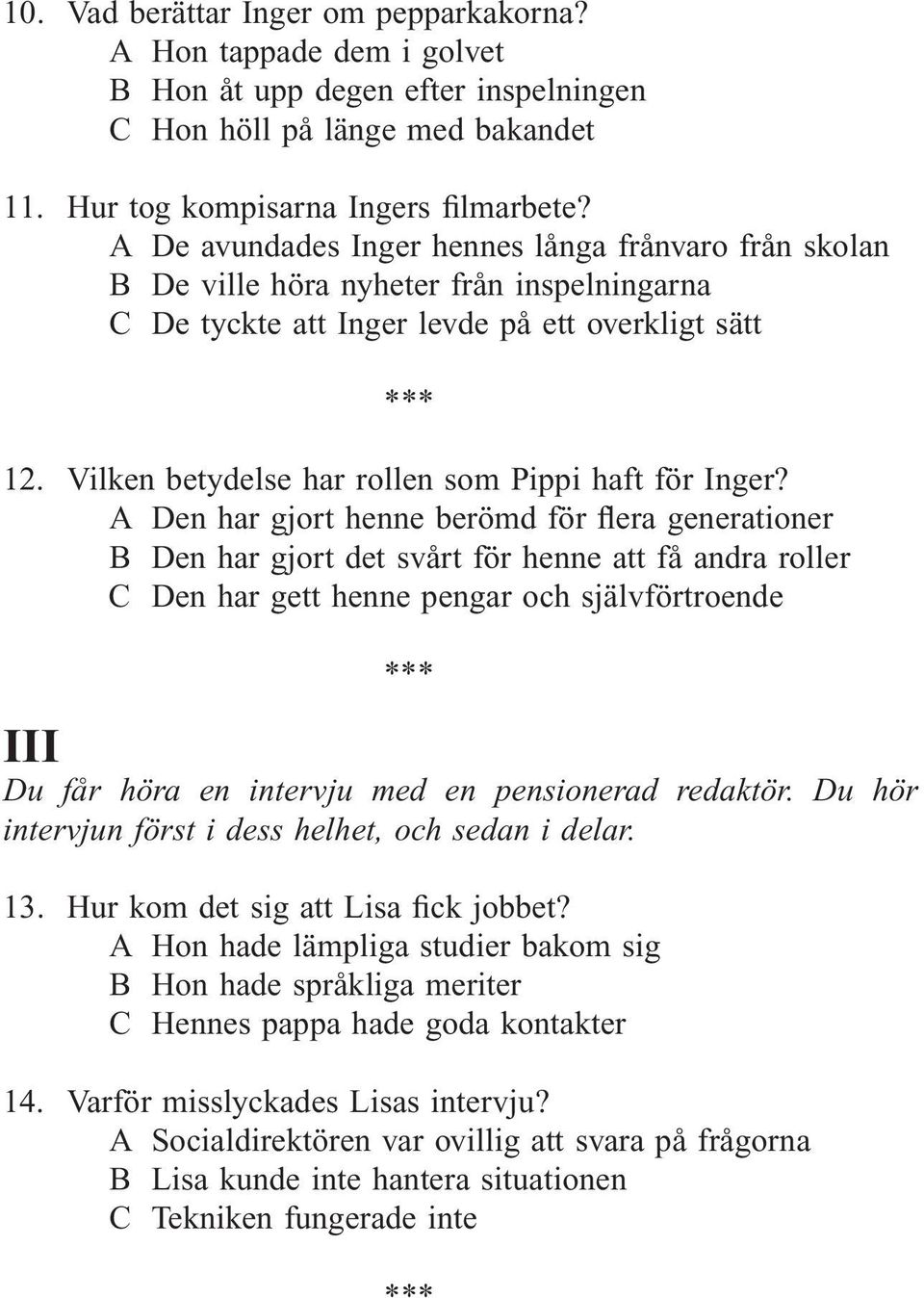 Vilken betydelse har rollen som Pippi haft för Inger?