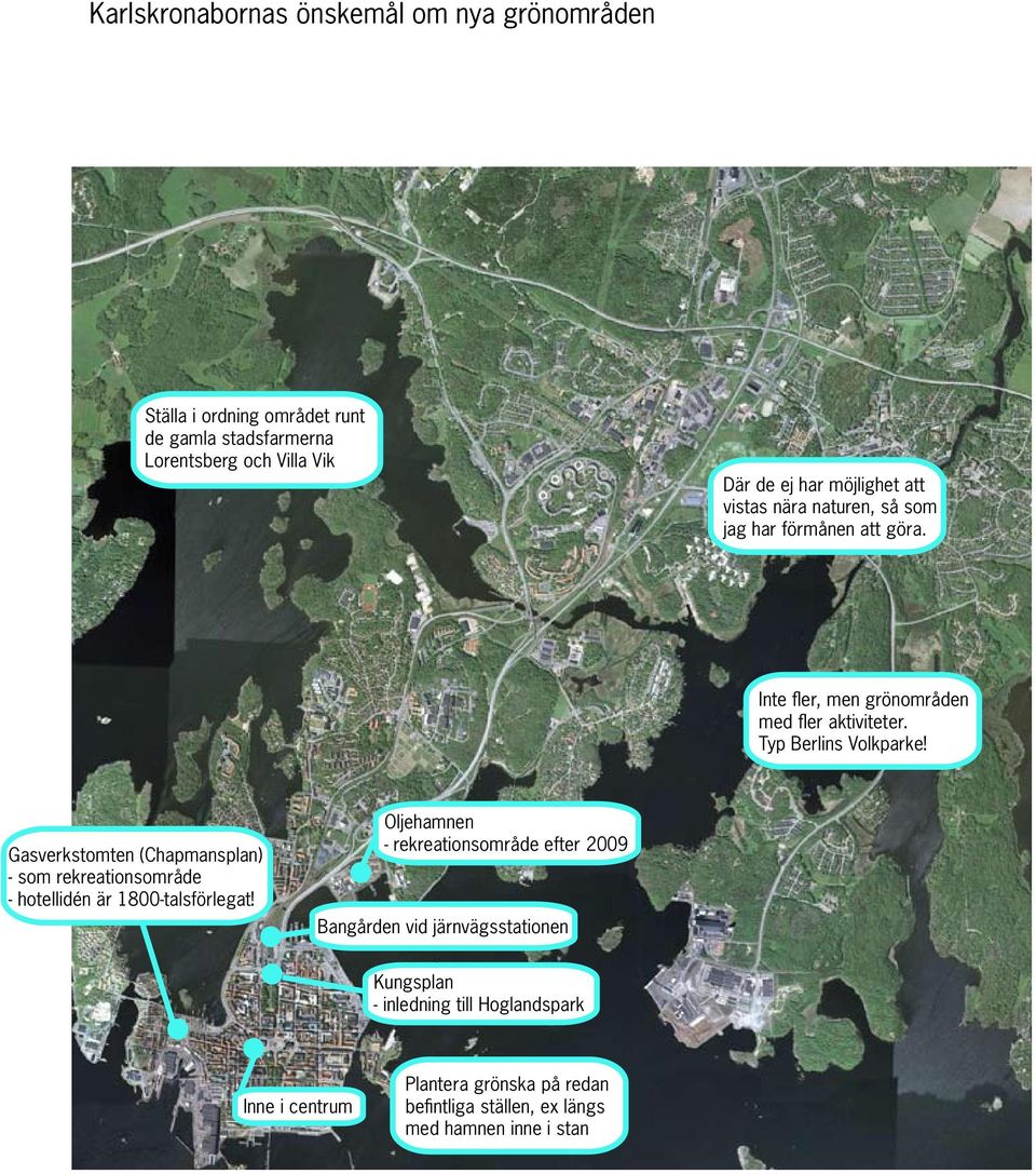 Gasverkstomten (Chapmansplan) som rekreationsområde hotellidén är 1800talsförlegat!