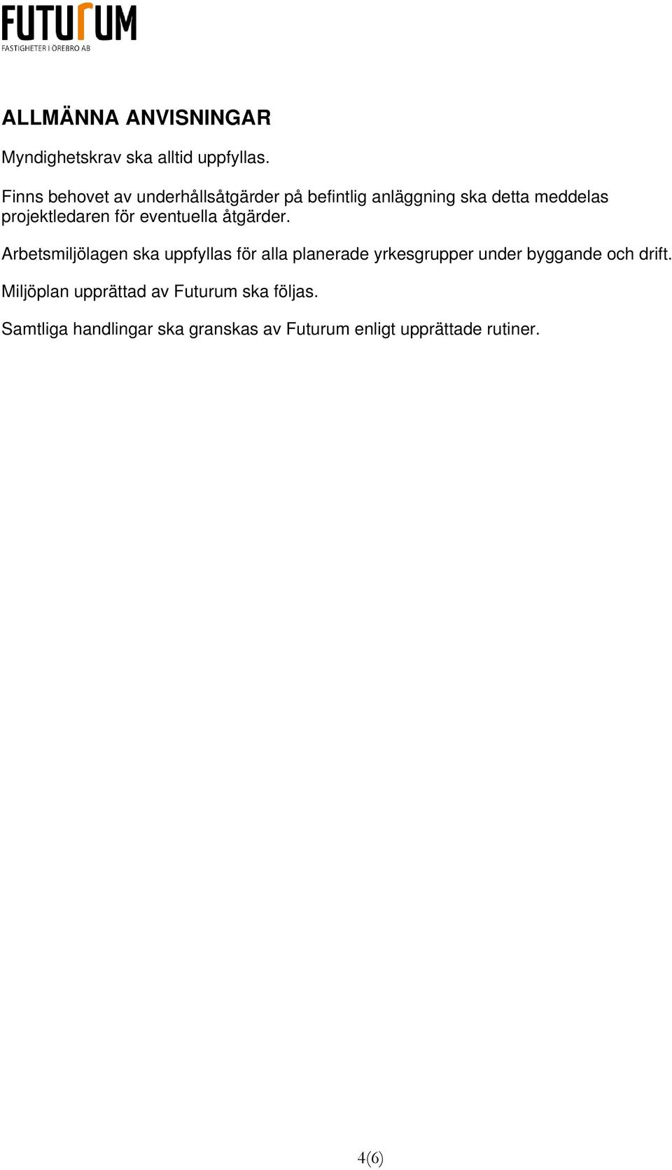 för eventuella åtgärder.