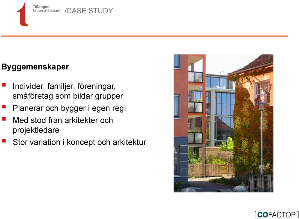 och bygger i egen regi " Med stöd från arkitekter