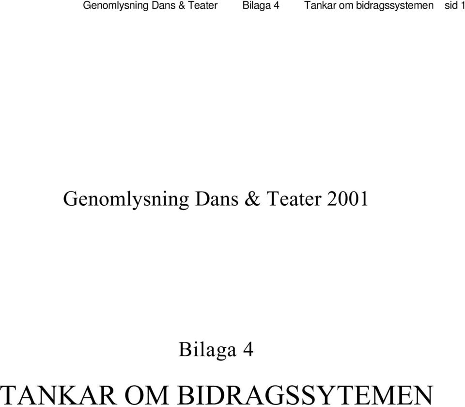 Genomlysning Dans & Teater 2001