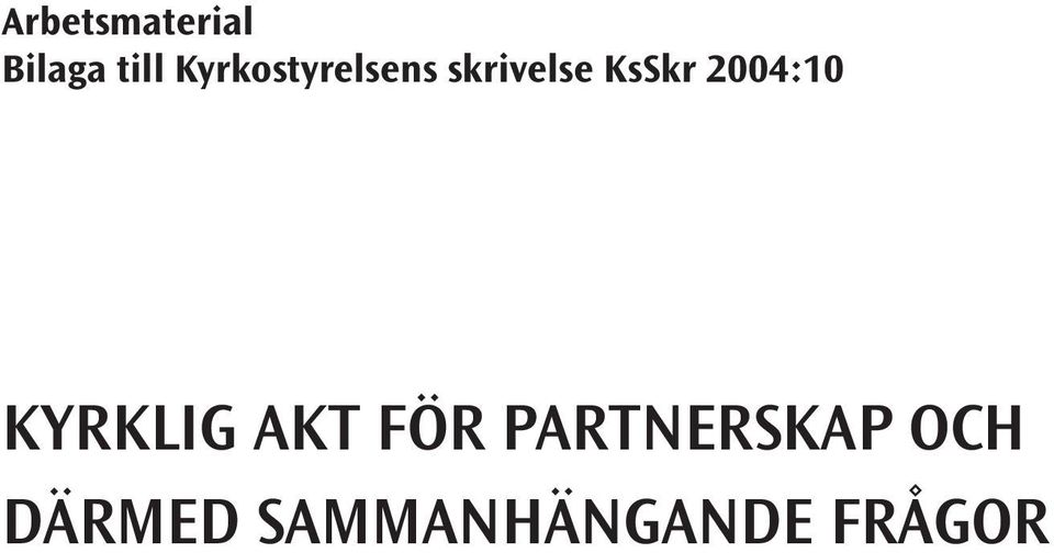 2004:10 KYRKLIG AKT FÖR