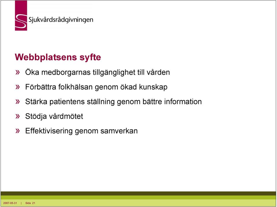 patientens ställning genom bättre information» Stödja