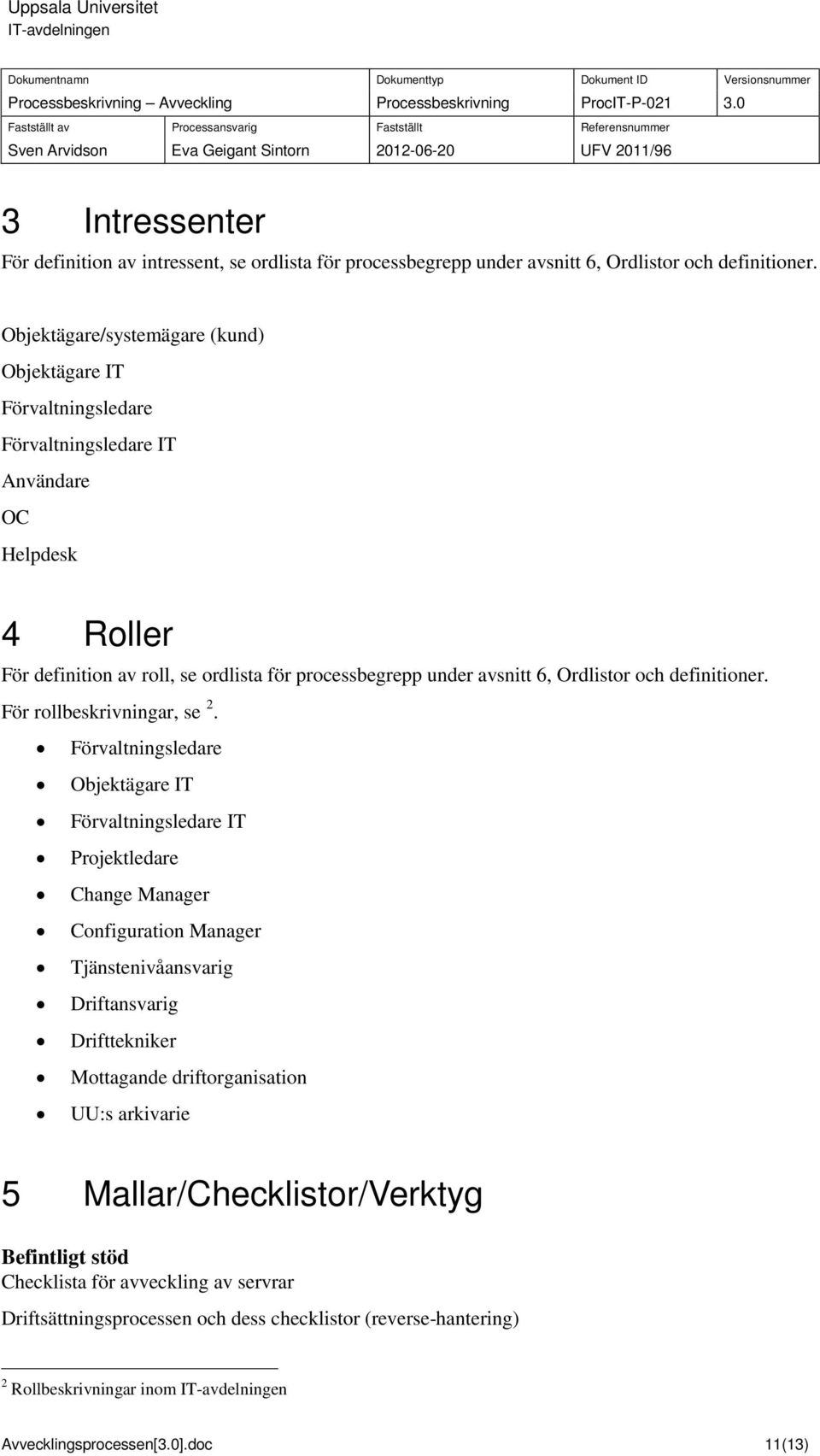 Ordlistor och definitioner. För rollbeskrivningar, se 2.