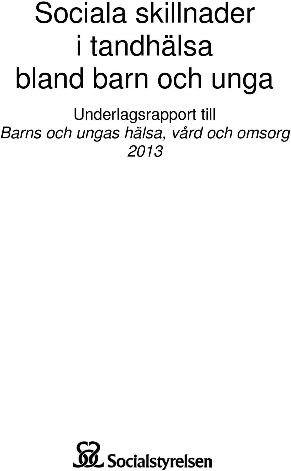 unga Underlagsrapport till