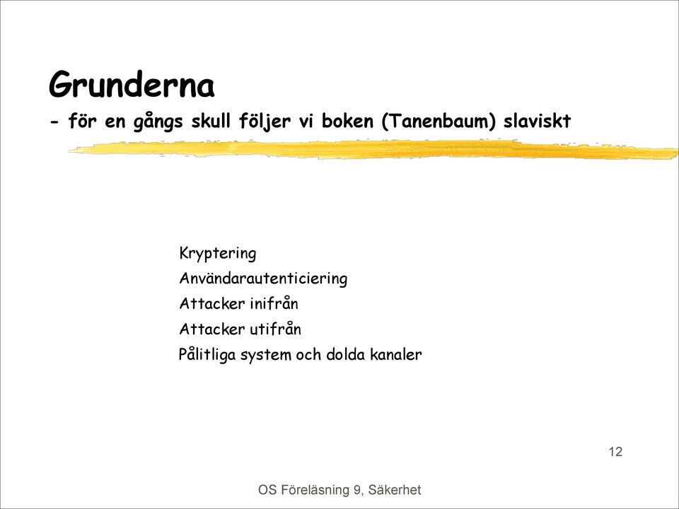 Användarautenticiering Attacker inifrån