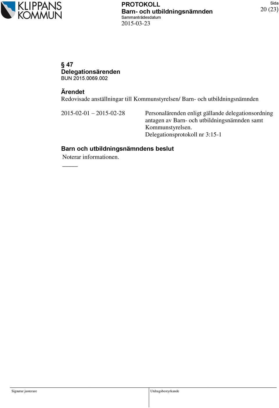 2015-02-28 Personalärenden enligt gällande delegationsordning