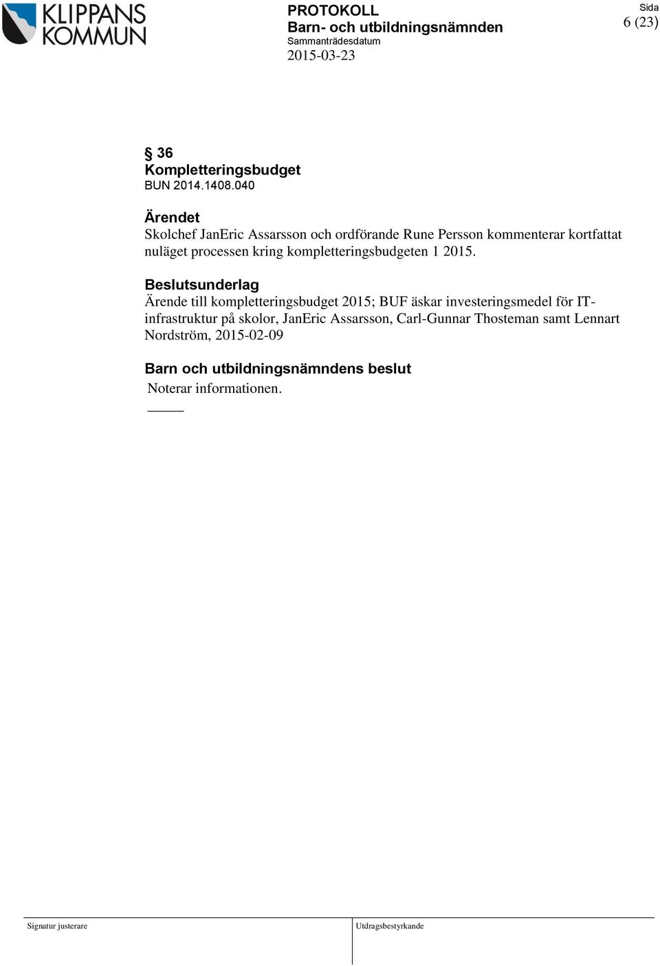 processen kring kompletteringsbudgeten 1 2015.