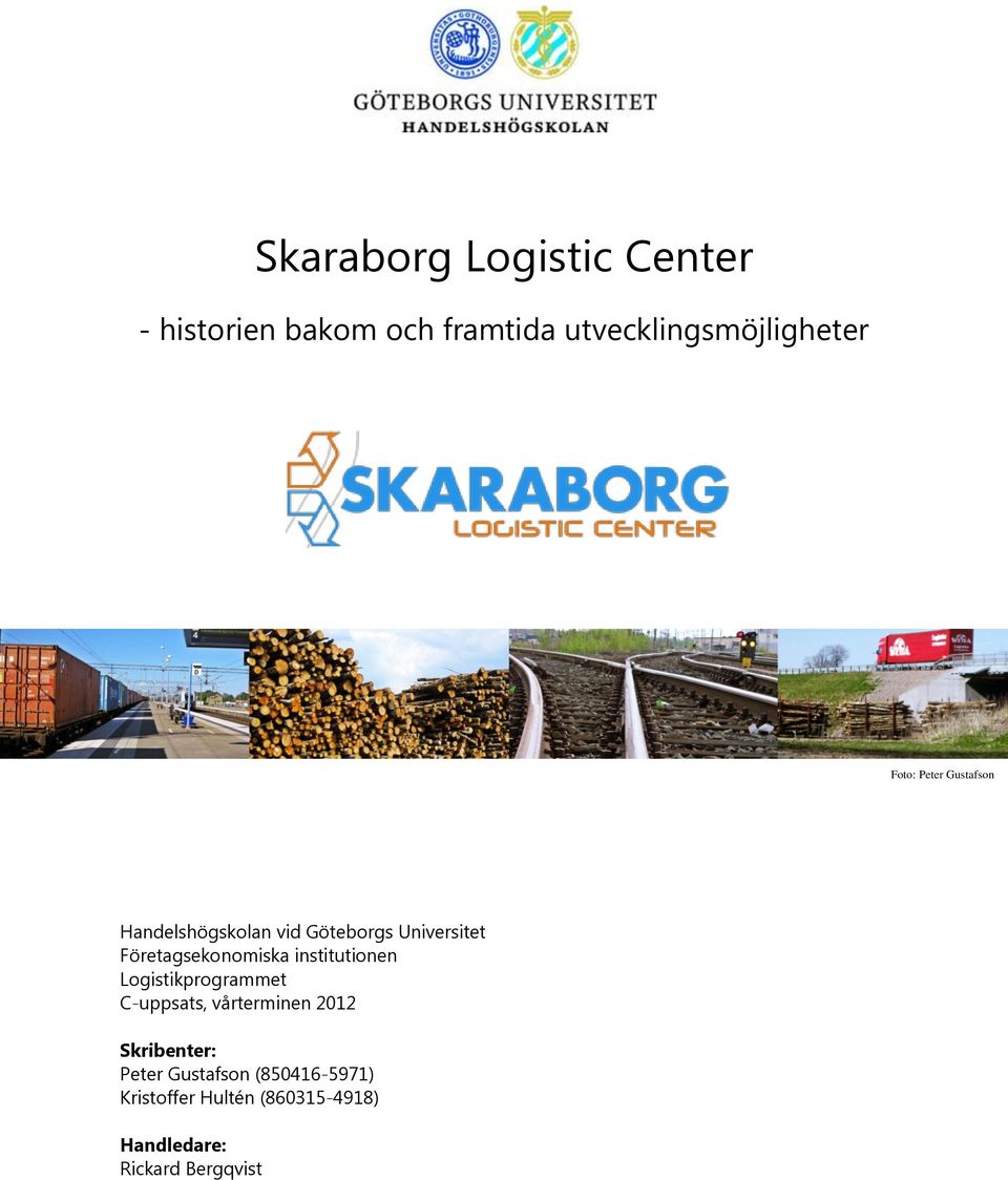 Företagsekonomiska institutionen Logistikprogrammet C-uppsats, vårterminen 2012