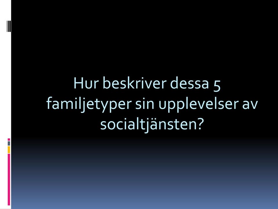 familjetyper sin