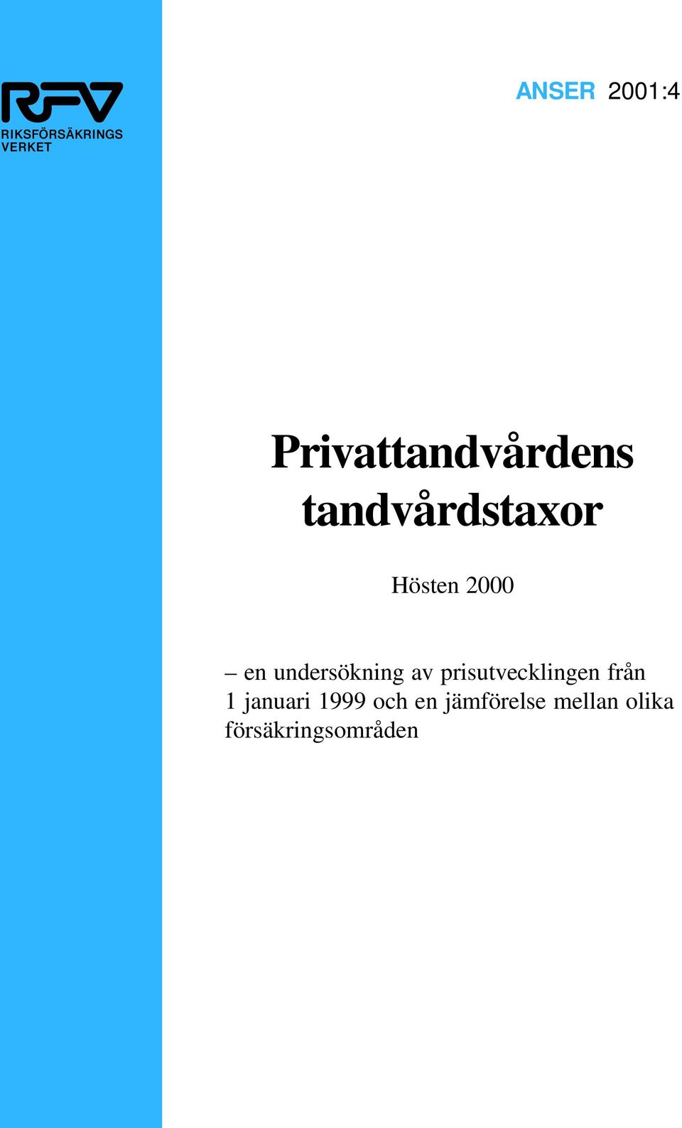 undersökning av prisutvecklingen från 1