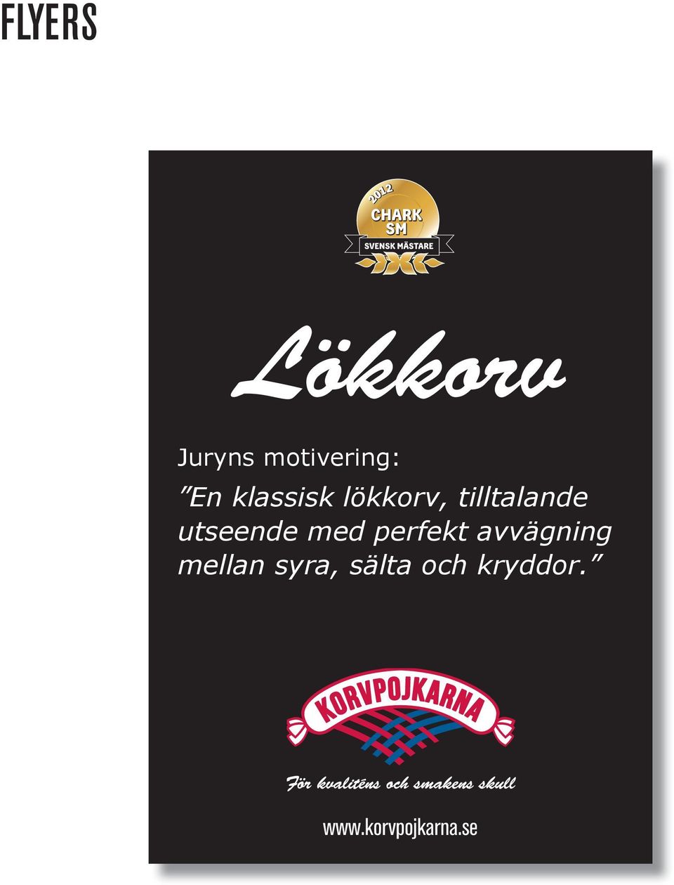 lökkorv, tilltlnde utseende