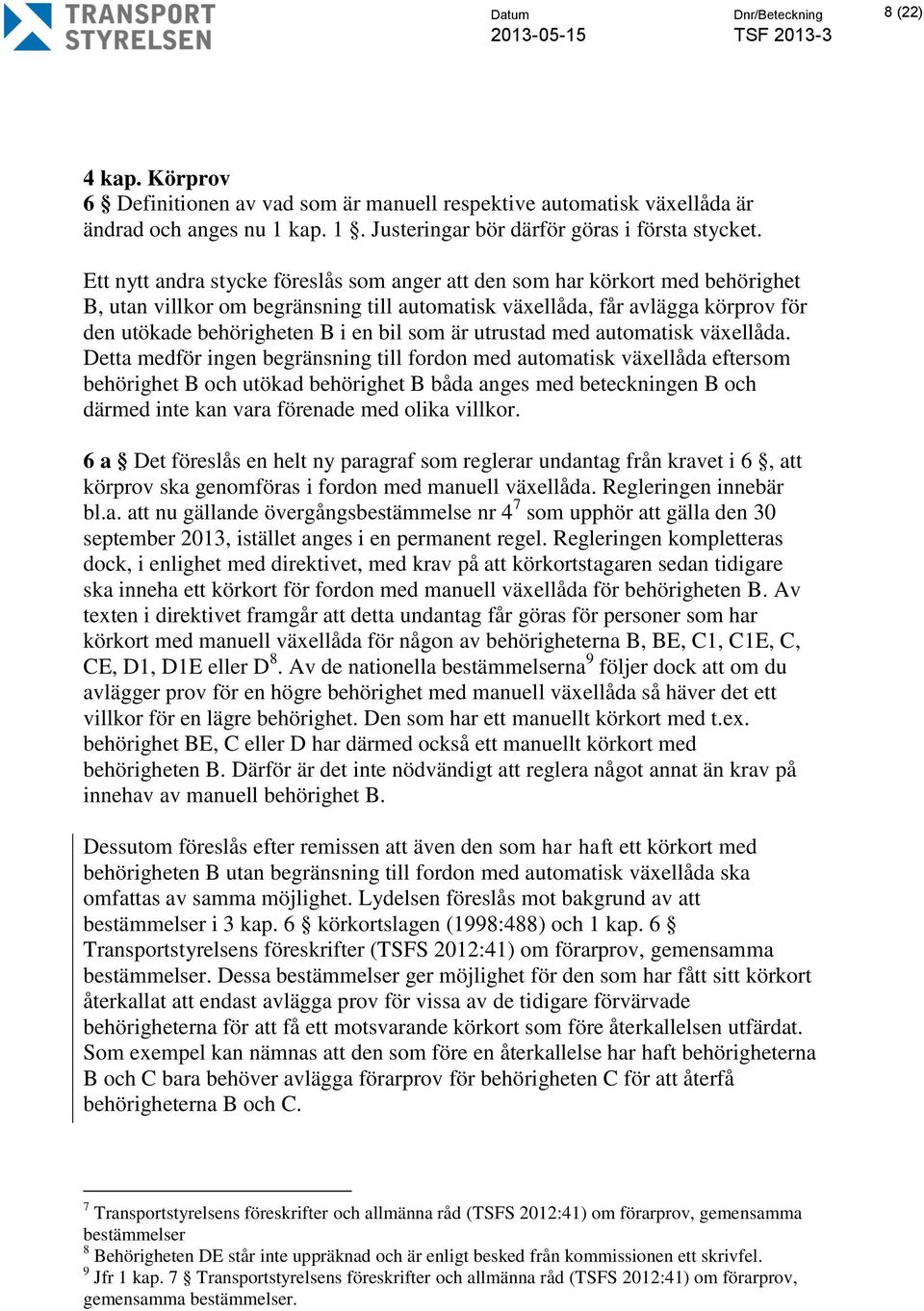 som är utrustad med automatisk växellåda.