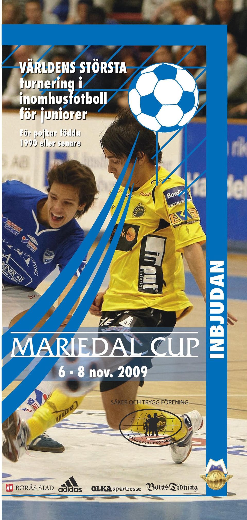 senare MARIEDAL CUP 6-8 nov.