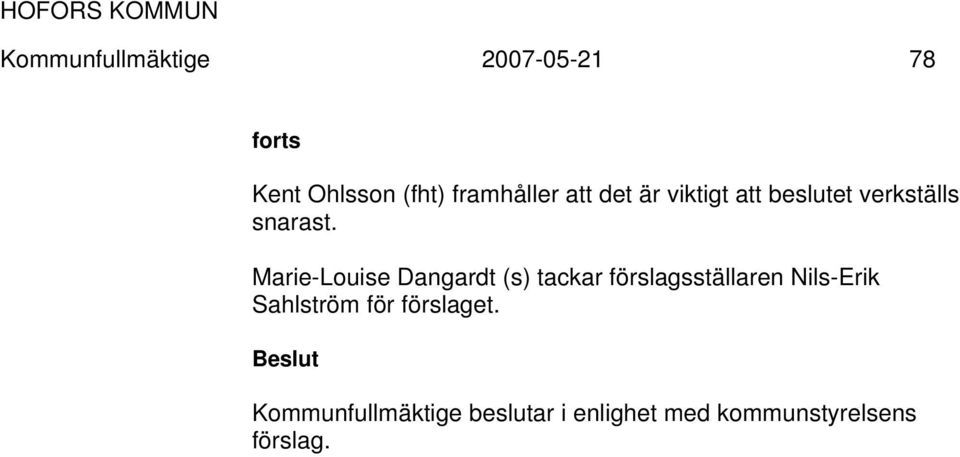 Marie-Louise Dangardt (s) tackar förslagsställaren Nils-Erik