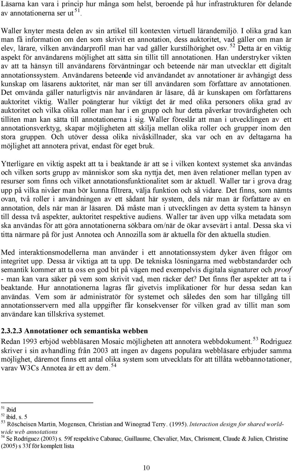 5 Detta är en viktig aspekt för användarens möjlighet att sätta sin tillit till annotationen.