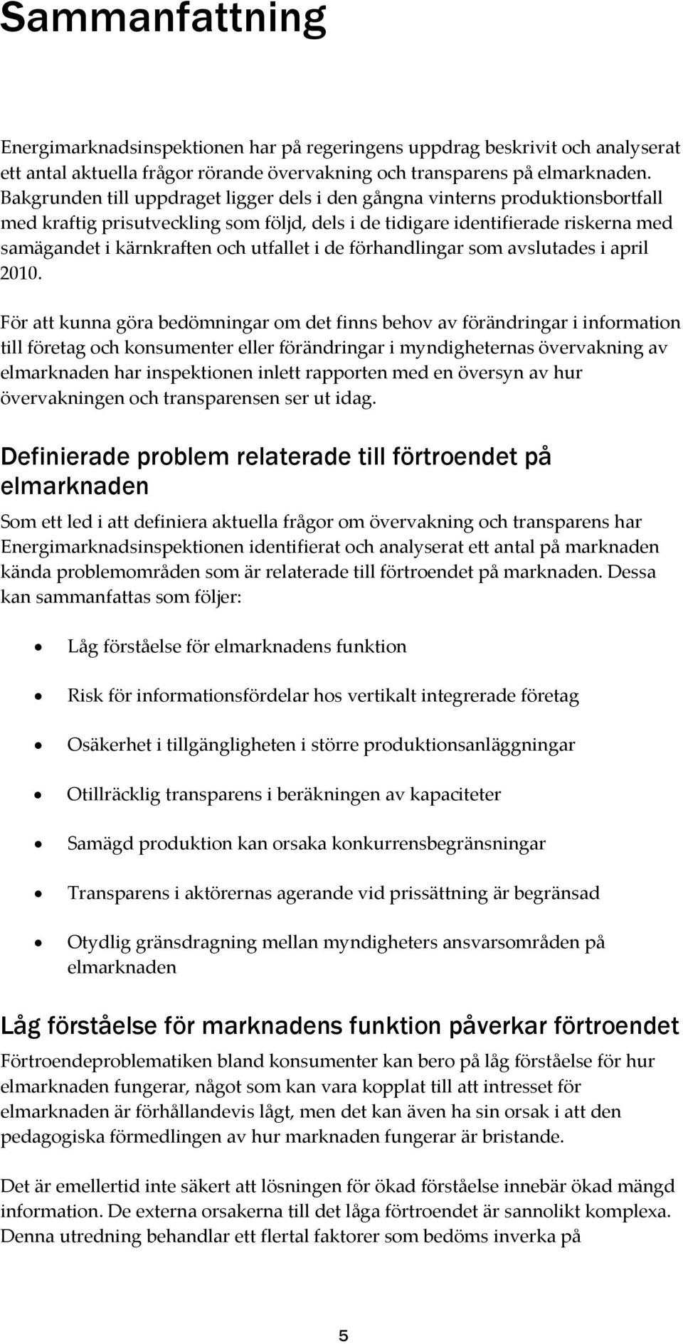 utfallet i de förhandlingar som avslutades i april 2010.