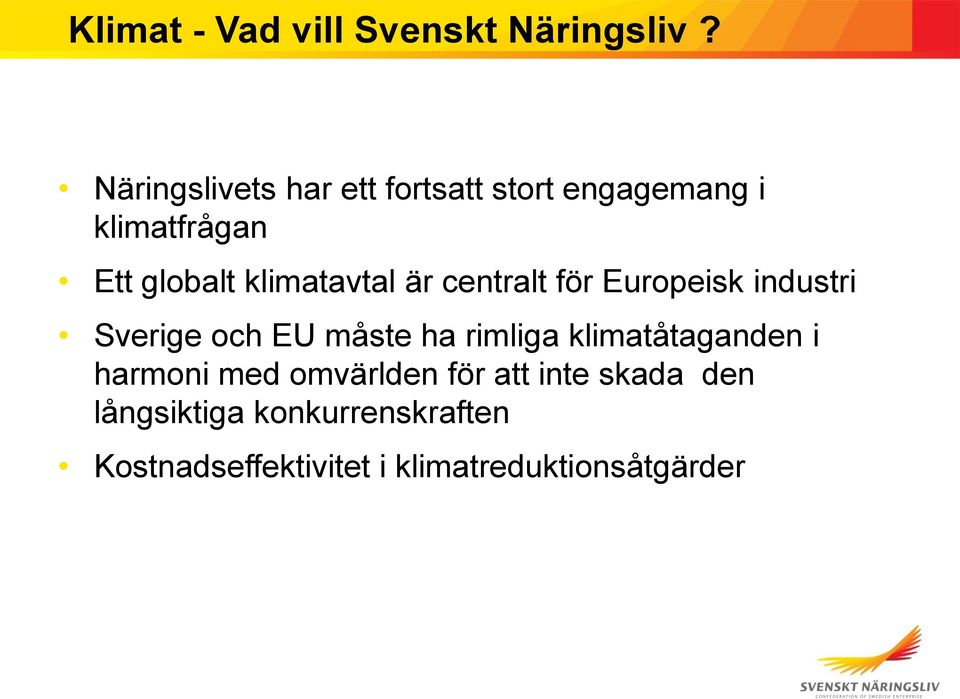 klimatavtal är centralt för Europeisk industri Sverige och EU måste ha rimliga