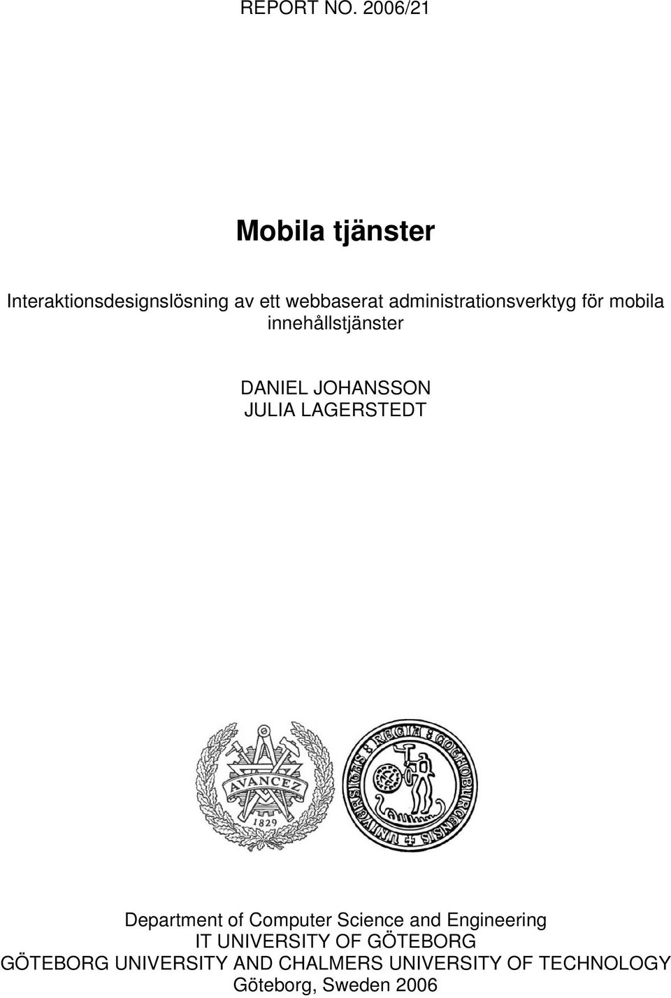 administrationsverktyg för mobila innehållstjänster DANIEL JOHANSSON JULIA