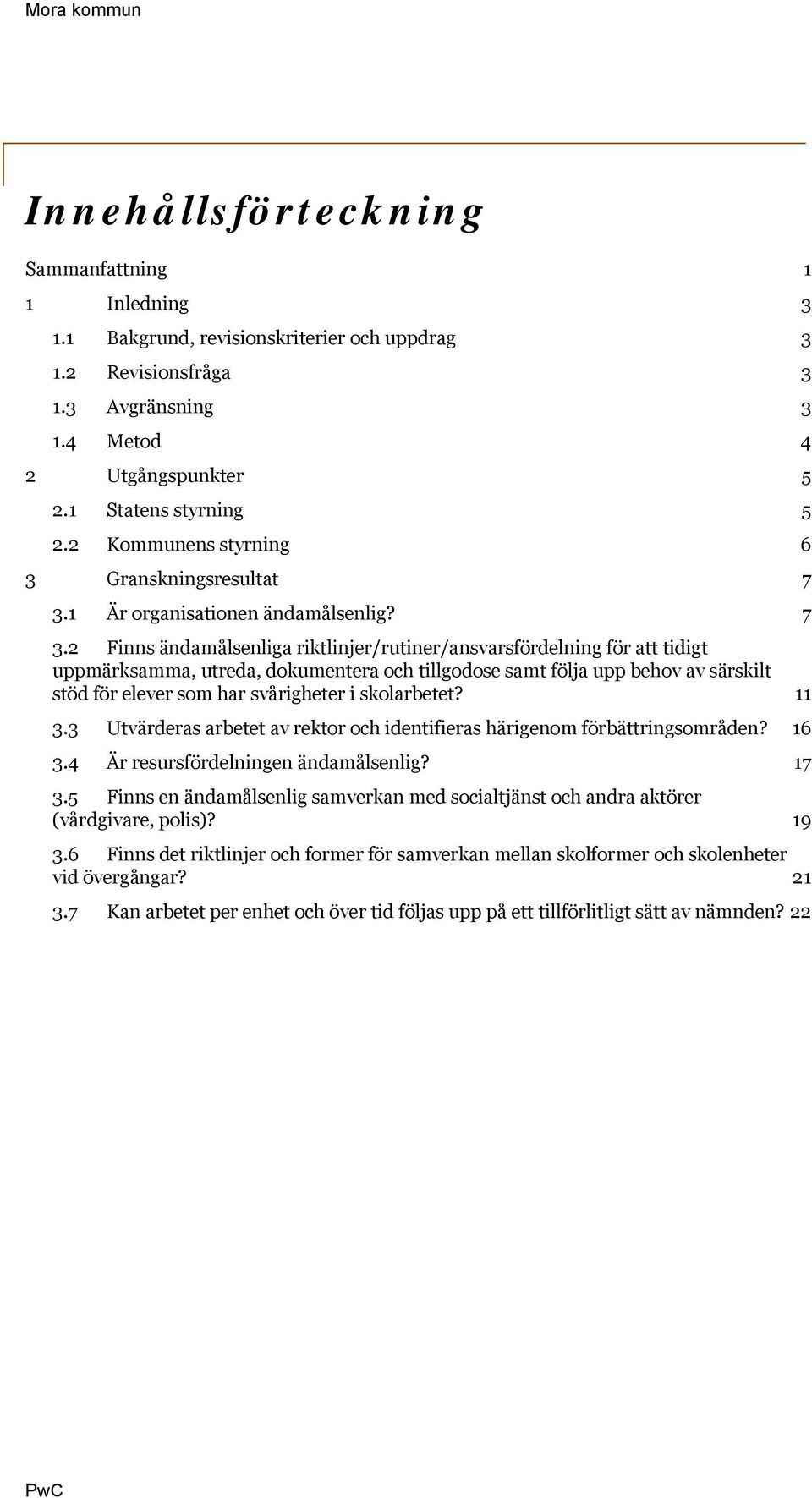 1 Är organisationen ändamålsenlig? 7 3.