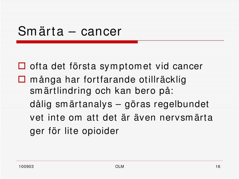 på: dålig smärtanalys göras regelbundet vet inte om att