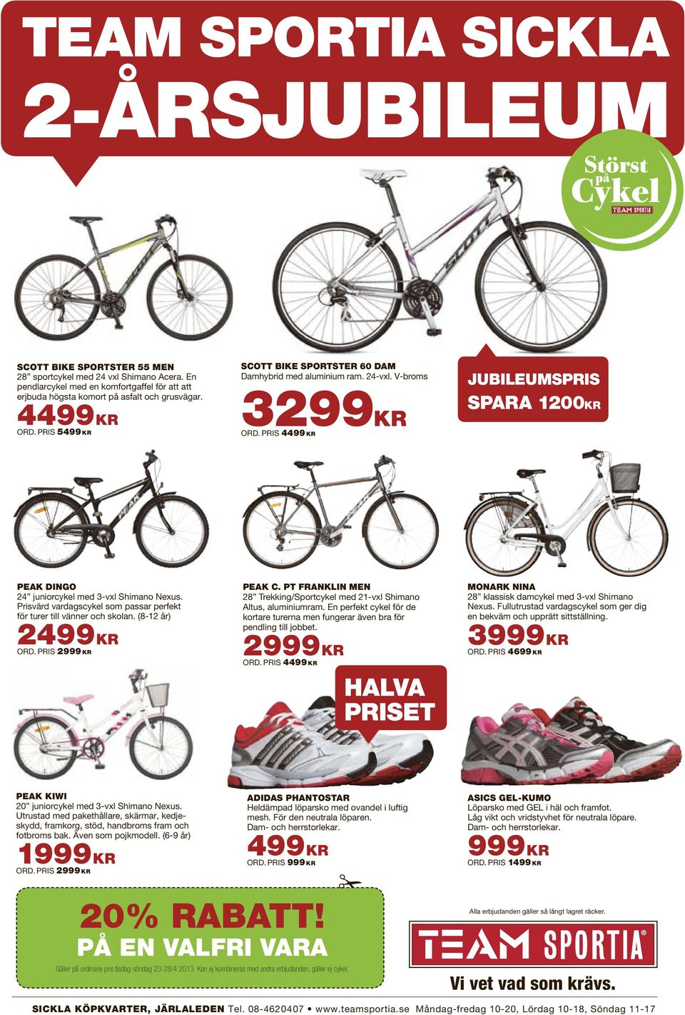 PRIS 4499 KR JUBILEUMSPRIS SPARA 1200KR PEAK DINGO 24 juniorcykel med 3-vxl Shimano Nexus. Prisvärd vardagscykel som passar perfekt för turer till vänner och skolan. (8-12 år) 2499 KR ORD.