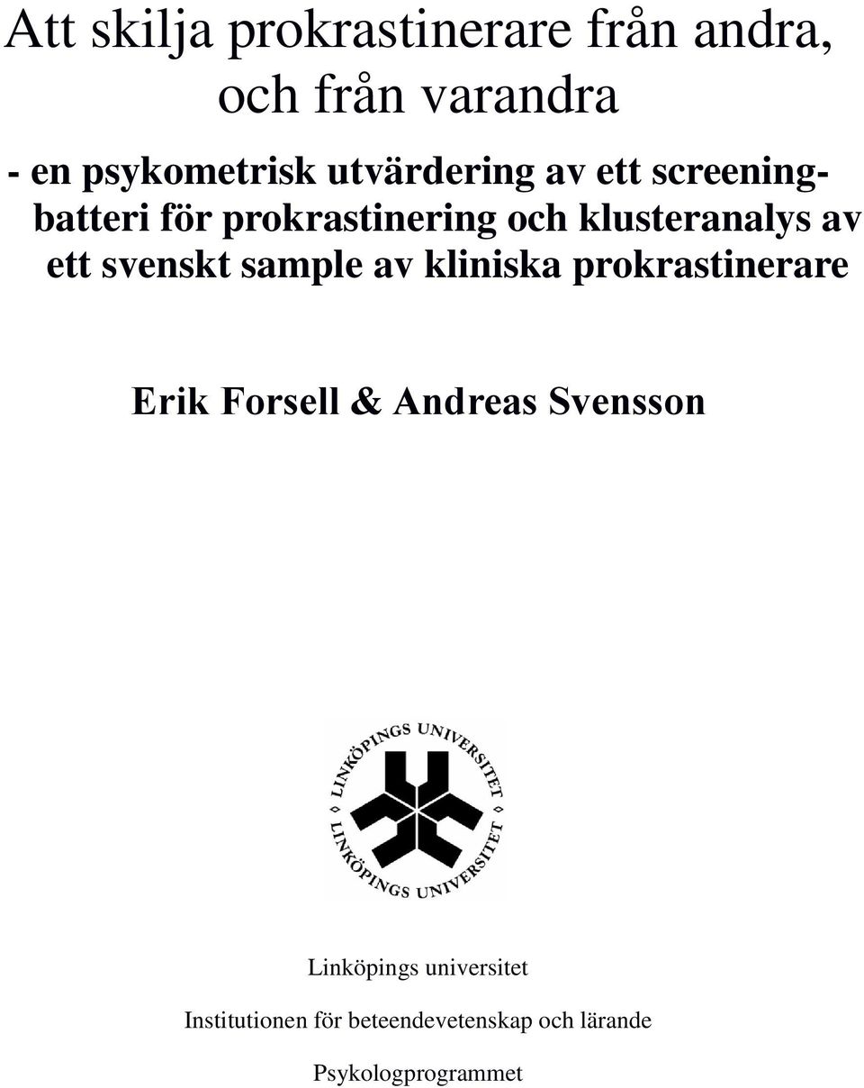 ett svenskt sample av kliniska prokrastinerare Erik Forsell & Andreas Svensson