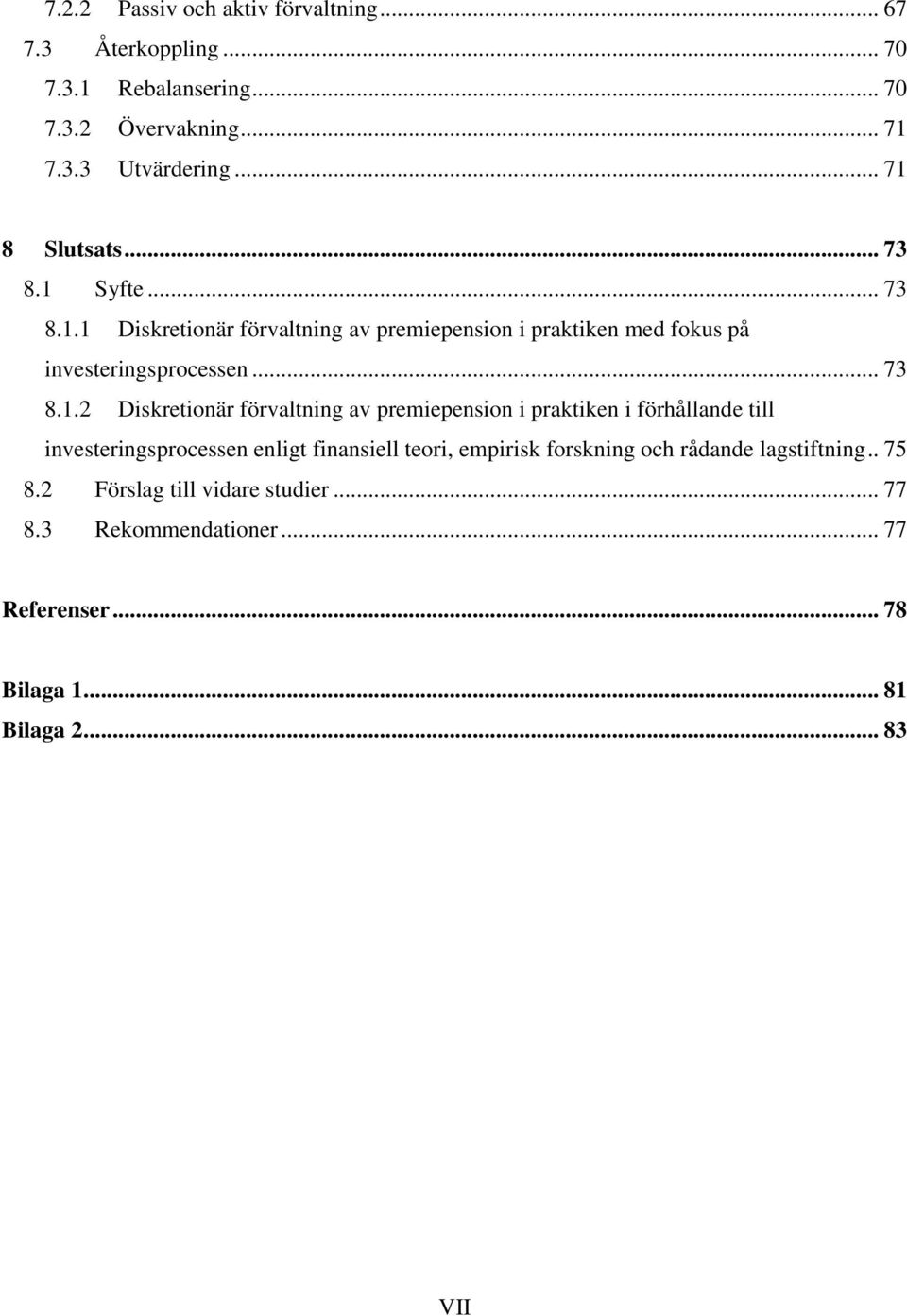 8 Slutsats... 73 8.1 