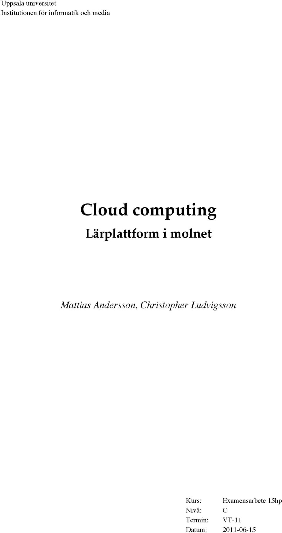 Mattias Andersson, Christopher Ludvigsson Kurs: