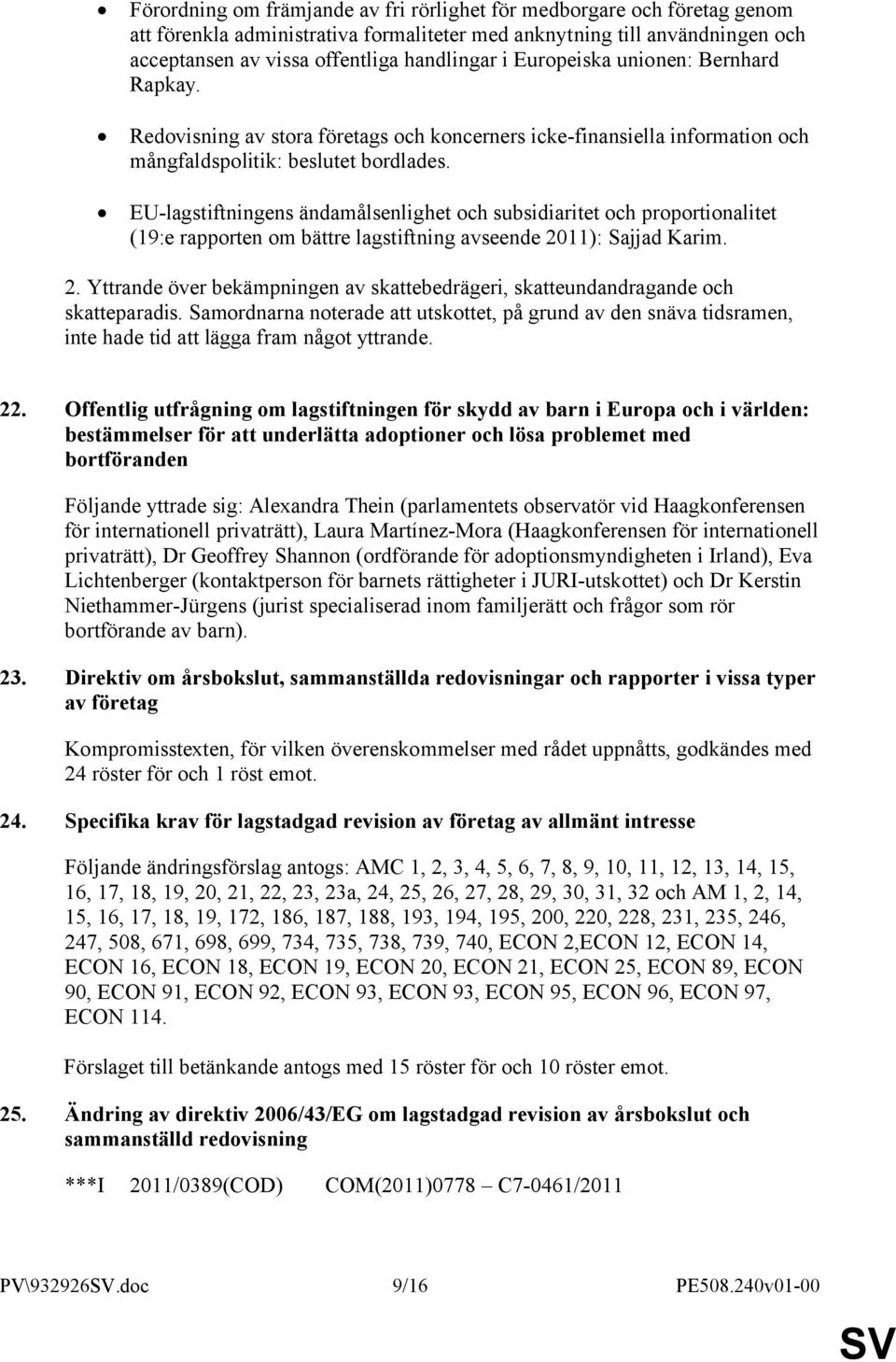 EU-lagstiftningens ändamålsenlighet och subsidiaritet och proportionalitet (19:e rapporten om bättre lagstiftning avseende 20