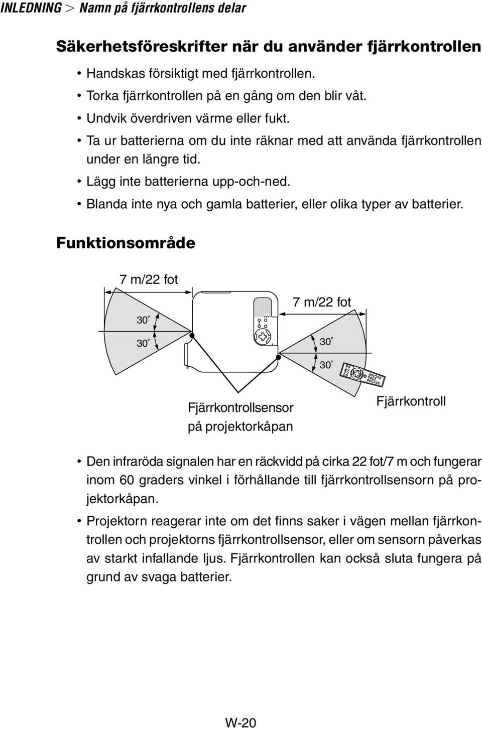 Blanda inte nya och gamla batterier, eller olika typer av batterier.