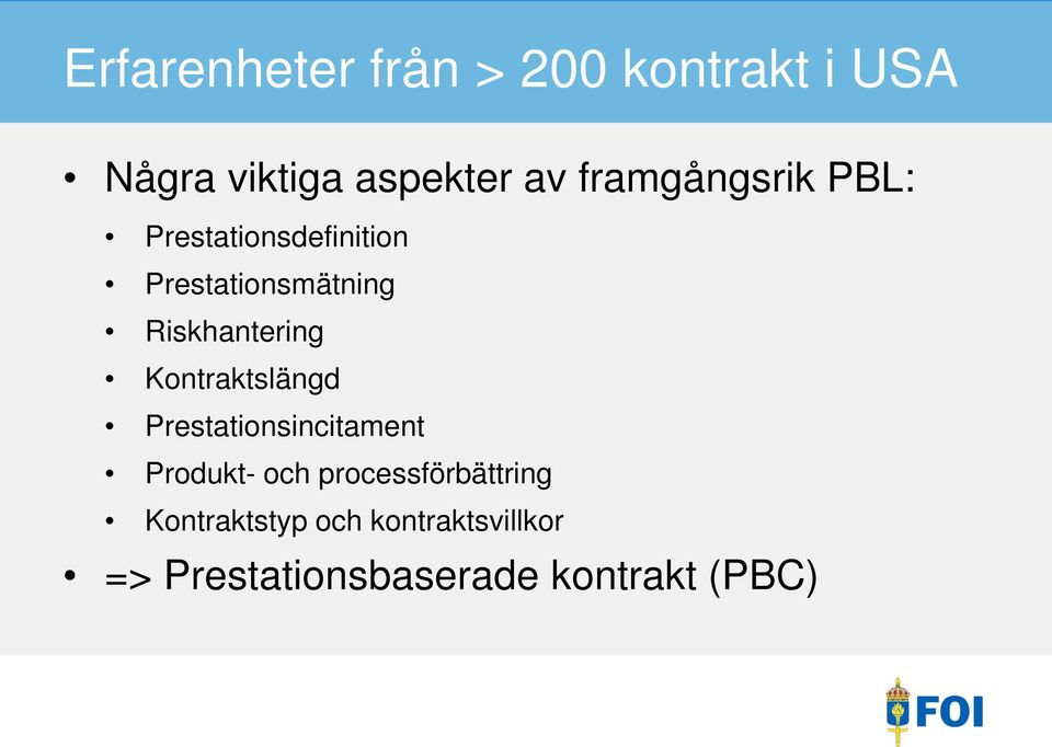 Riskhantering Kontraktslängd Prestationsincitament Produkt- och