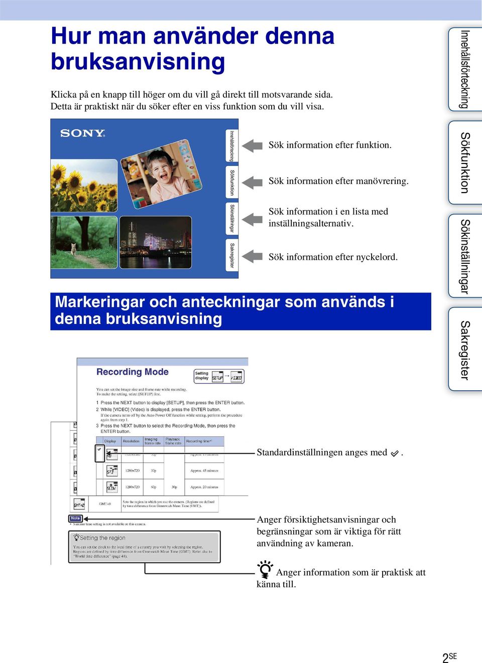 Sök information i en lista med inställningsalternativ. Sök information efter nyckelord.