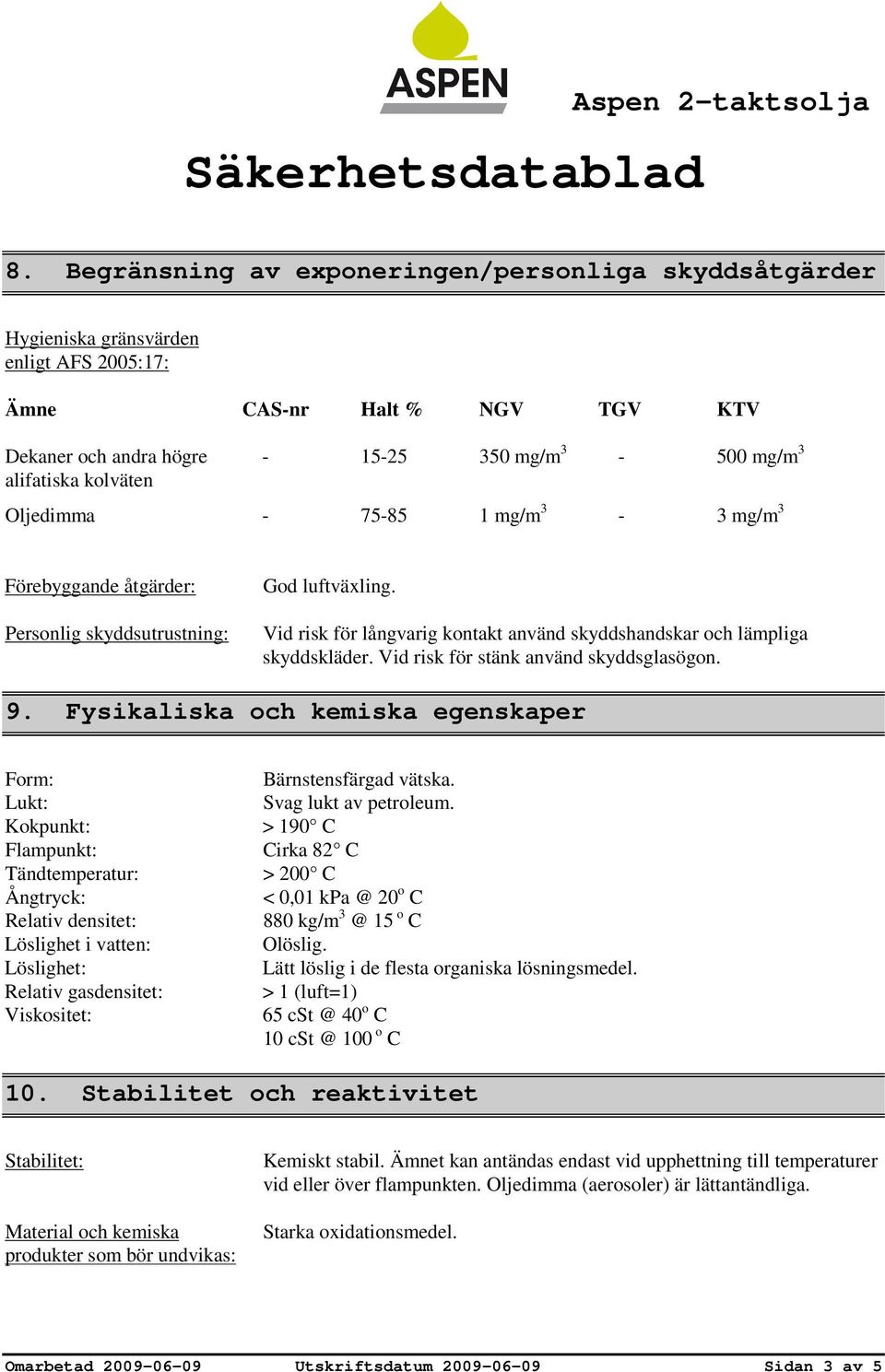 Vid risk för stänk använd skyddsglasögon. 9.