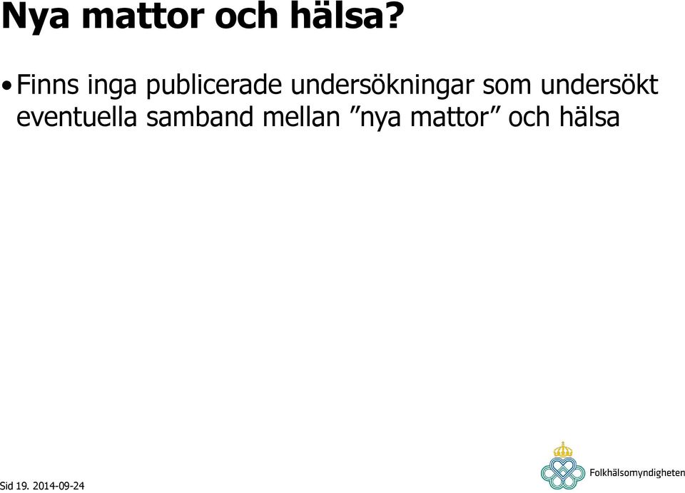 undersökningar som undersökt