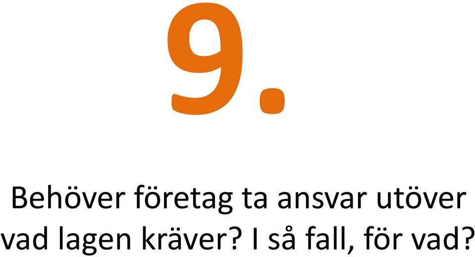 vad lagen kräver?