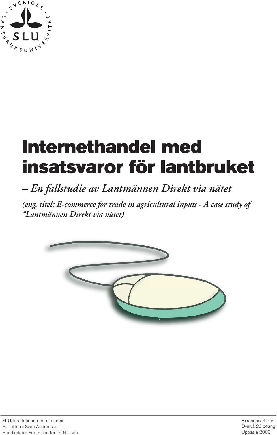 titel: E-commerce for trade in agricultural inputs - A case study of Lantmännen