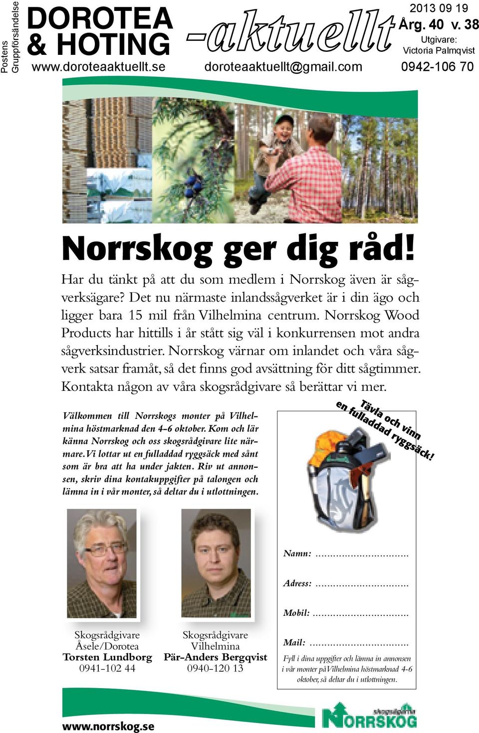 Norrskog Wood Products har hittills i år stått sig väl i konkurrensen mot andra sågverksindustrier.