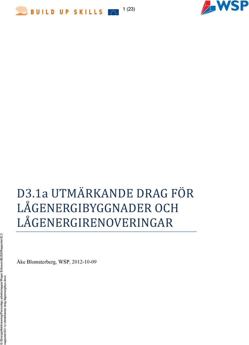 3 rapporter\d3 1a Utmärkande drag lågeenergihus.