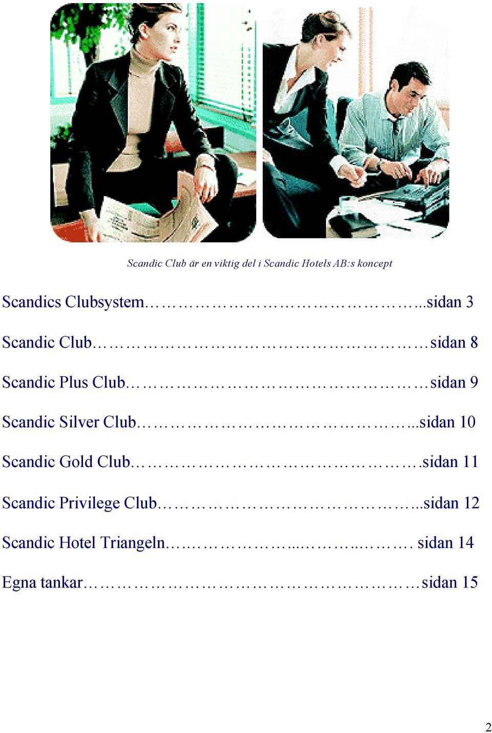 ..sidan 3 Scandic Club sidan 8 Scandic Plus Club sidan 9 Scandic Silver