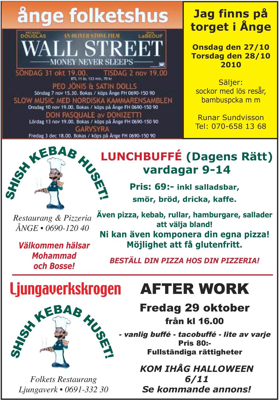 Även pizza, kebab, rullar, hamburgare, sallader att välja bland! Ni kan även komponera din egna pizza! Möjlighet att få glutenfritt. BESTÄLL DIN PIZZA HOS DIN PIZZERIA!