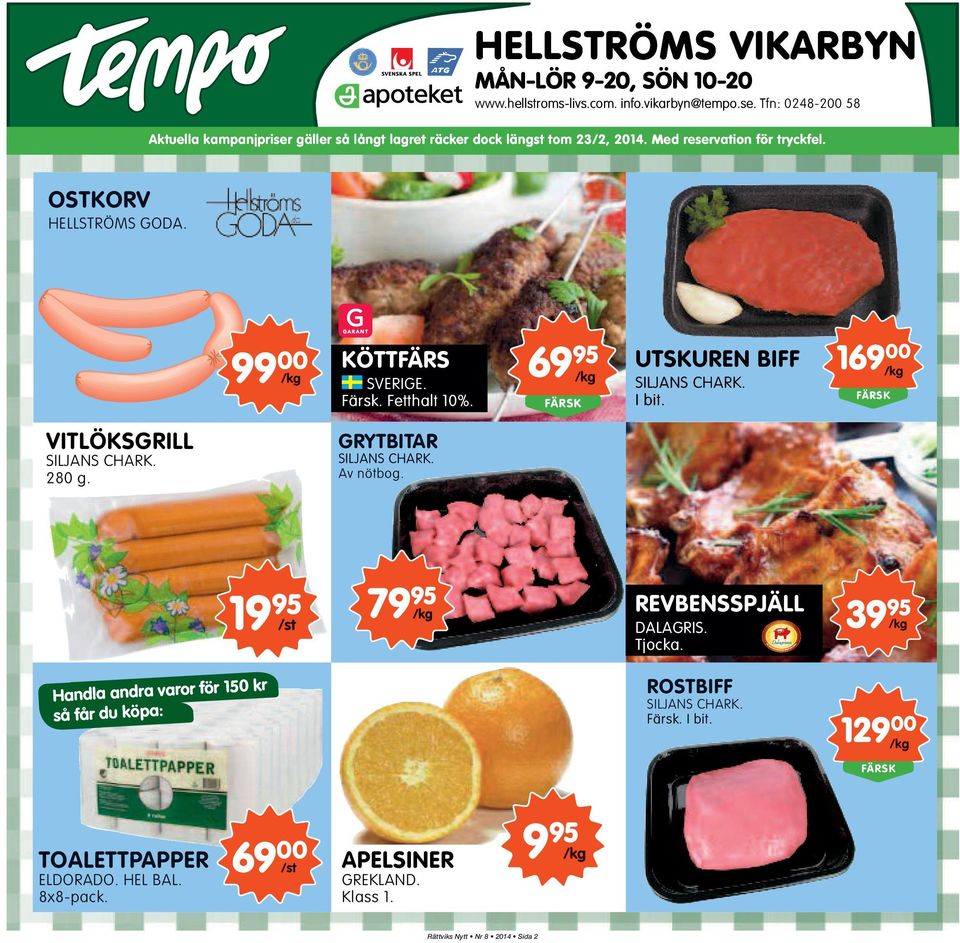 Färsk. Fetthalt 10%. 69 95 /kg FÄRSK UTSKUREN BIFF 169 00 SILJANS CHARK. I bit. 1 /kg FÄRSK VITLÖKSGRILL SILJANS CHARK. 280 g. GRYTBITAR SILJANS CHARK. Av nötbog.