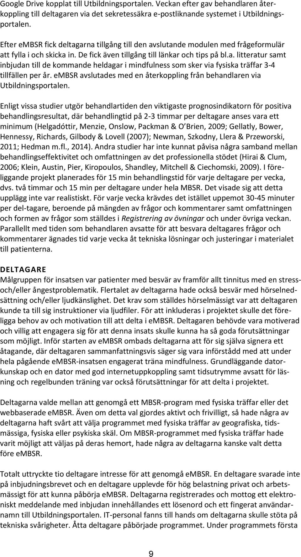 embsr avslutades med en återkoppling från behandlaren via Utbildningsportalen.